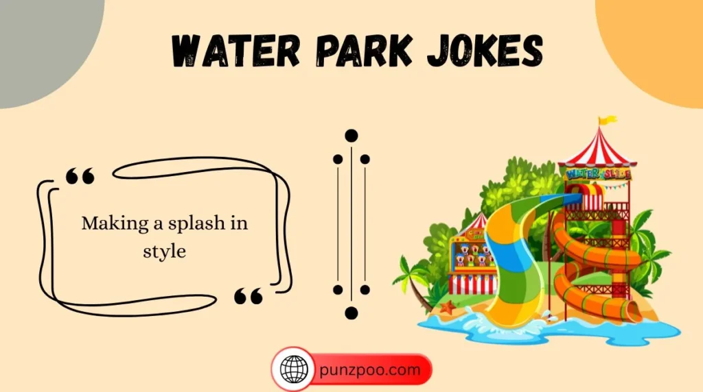 Water Park Jokes