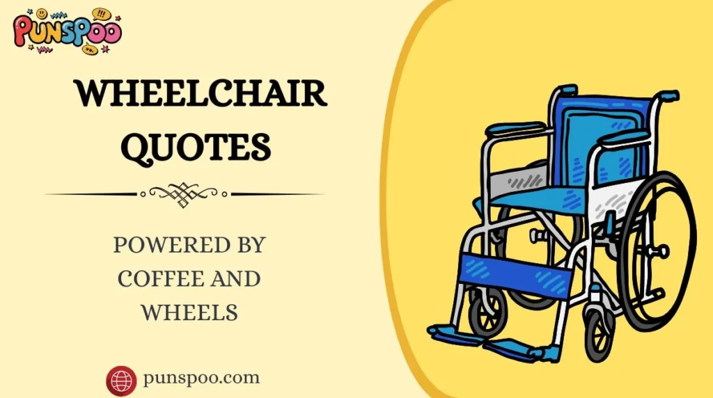 Wheelchair Quotes