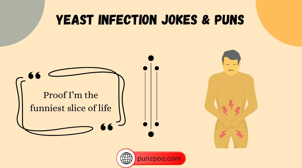 Yeast Infection Jokes & Puns