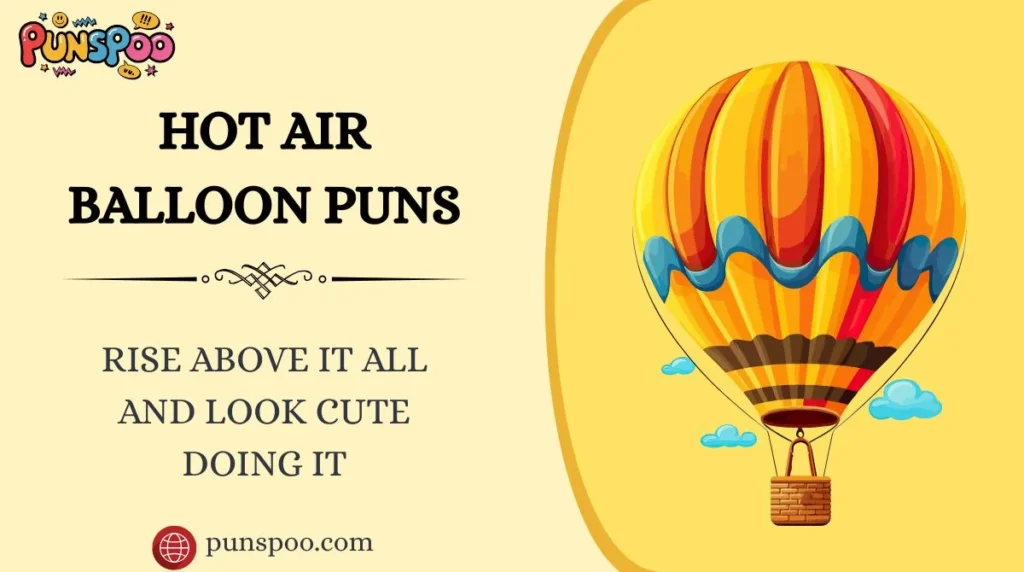 Hot Air Balloon Puns