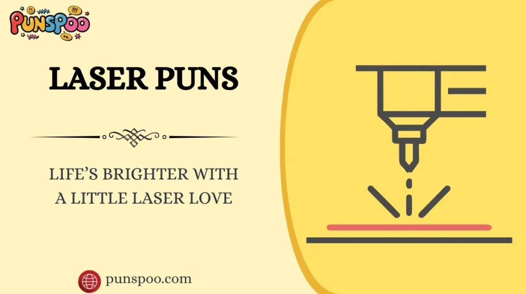 Laser Puns
