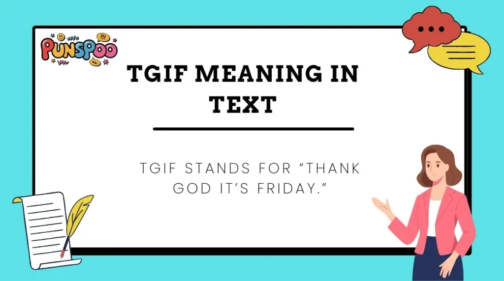 TGIF Meaning in Text